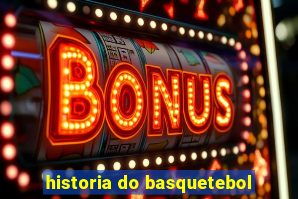 historia do basquetebol