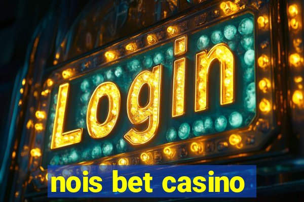 nois bet casino