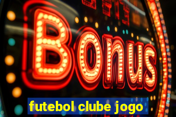 futebol clube jogo