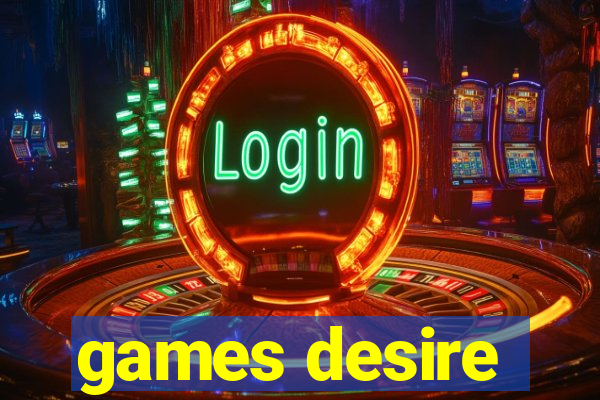 games desire