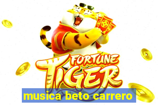 musica beto carrero