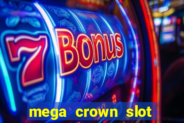 mega crown slot free play