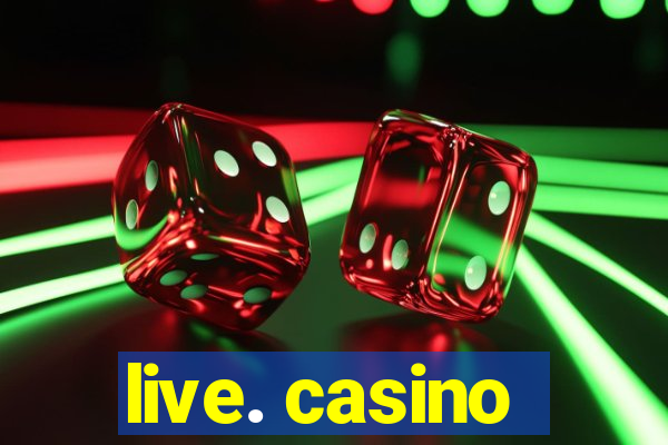 live. casino