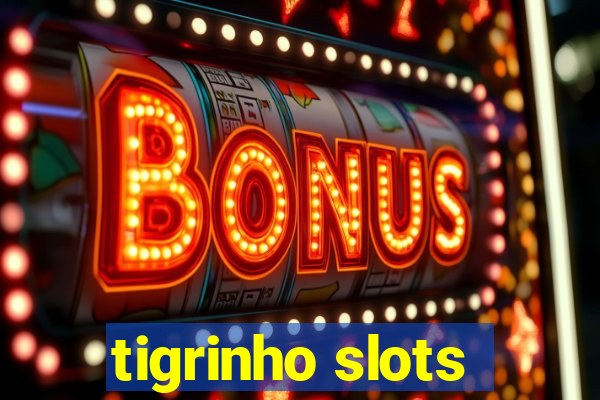 tigrinho slots