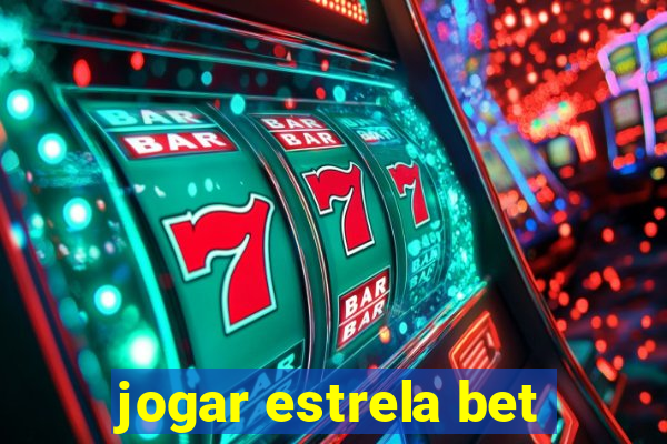 jogar estrela bet