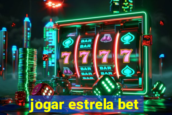 jogar estrela bet