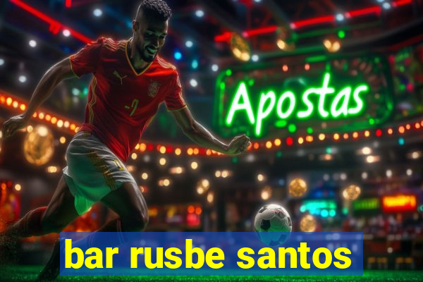 bar rusbe santos