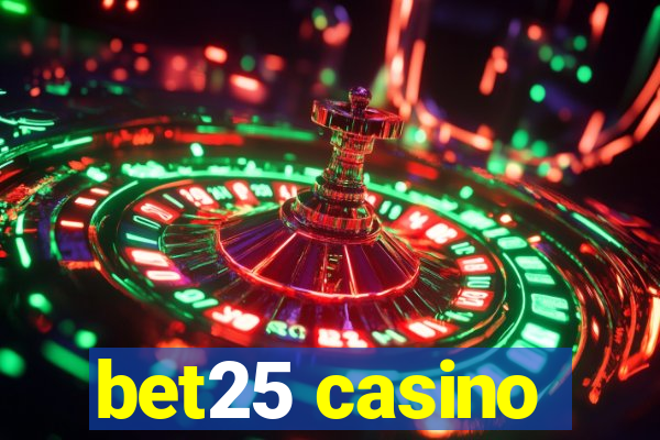 bet25 casino