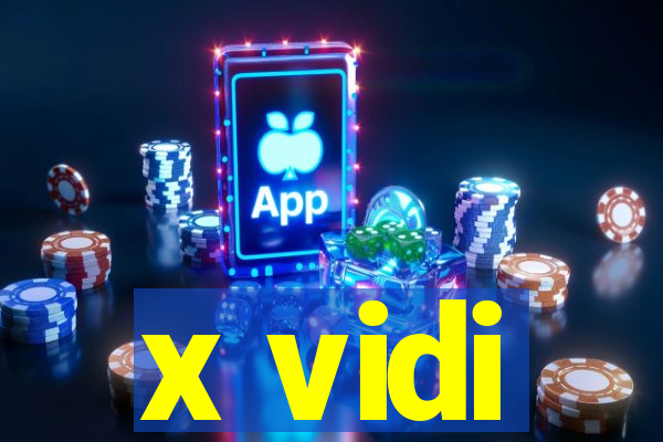 x vidi