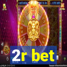 2r bet