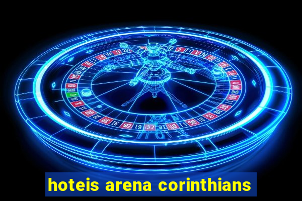 hoteis arena corinthians