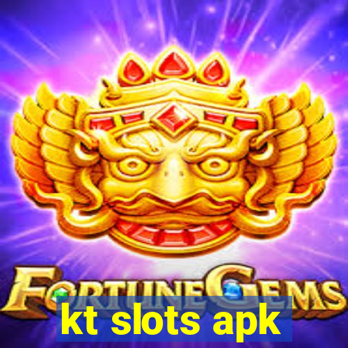 kt slots apk