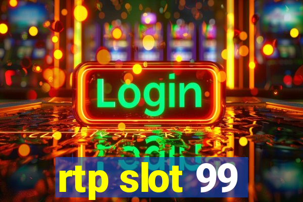 rtp slot 99