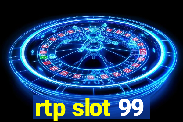 rtp slot 99