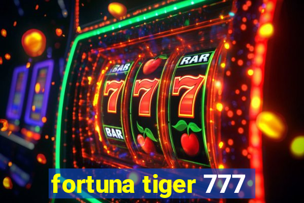 fortuna tiger 777