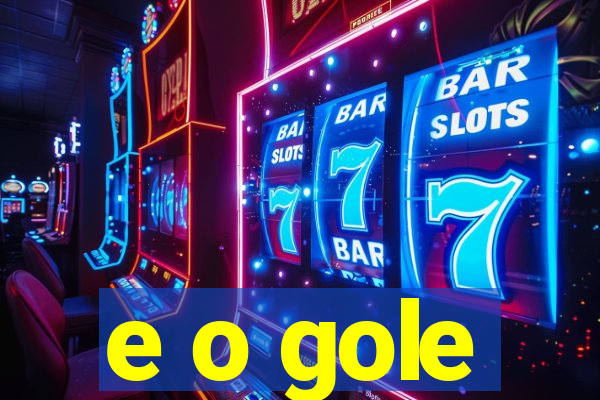 e o gole