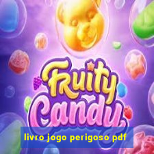 livro jogo perigoso pdf