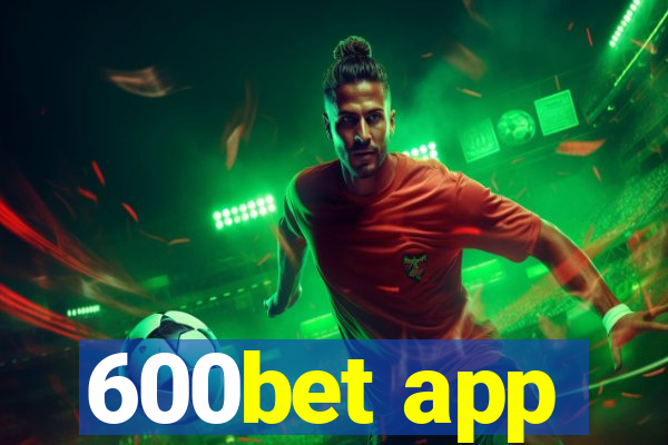 600bet app