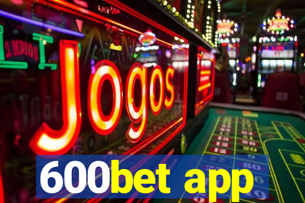 600bet app