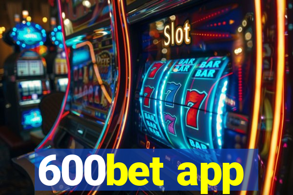 600bet app