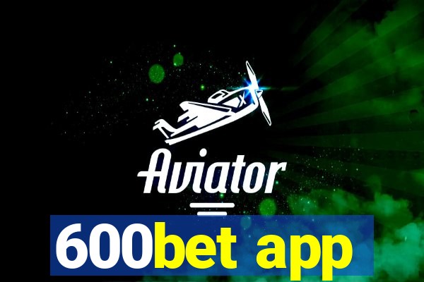 600bet app