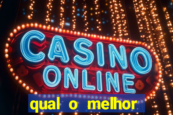 qual o melhor cassino online