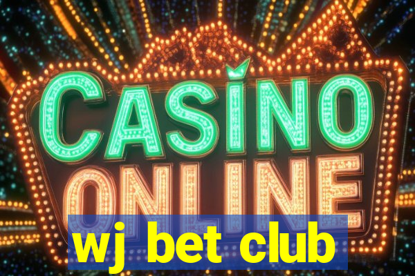 wj bet club