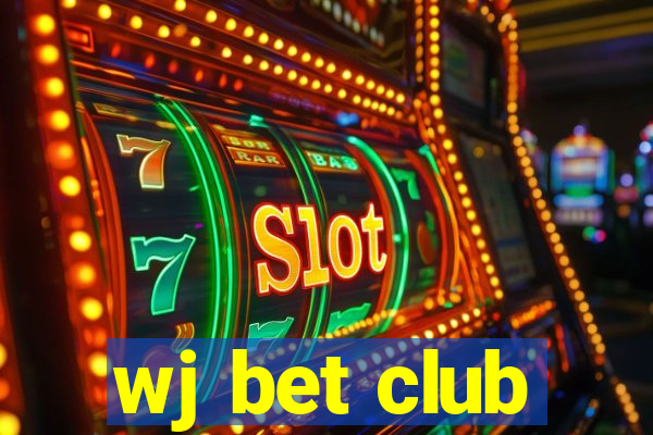 wj bet club