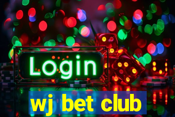 wj bet club