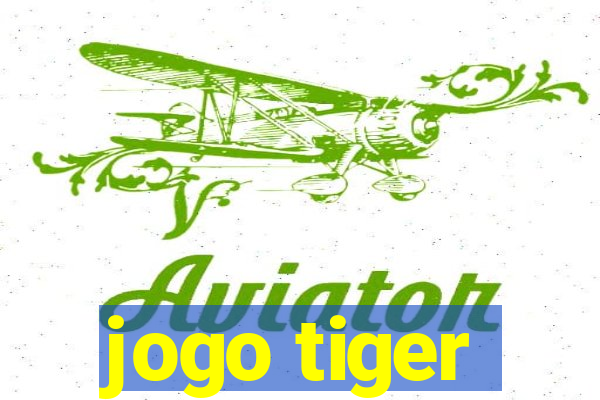 jogo tiger