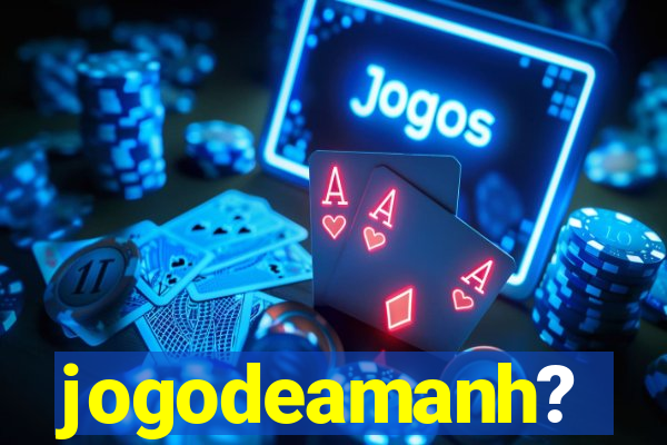 jogodeamanh?