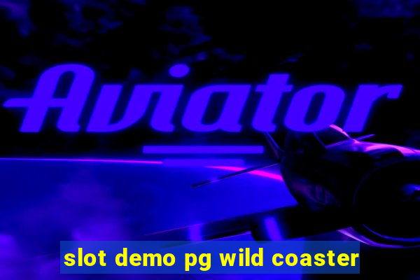 slot demo pg wild coaster