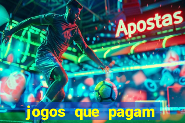 jogos que pagam pra voce jogar