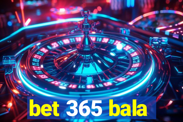 bet 365 bala