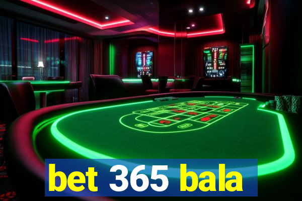 bet 365 bala