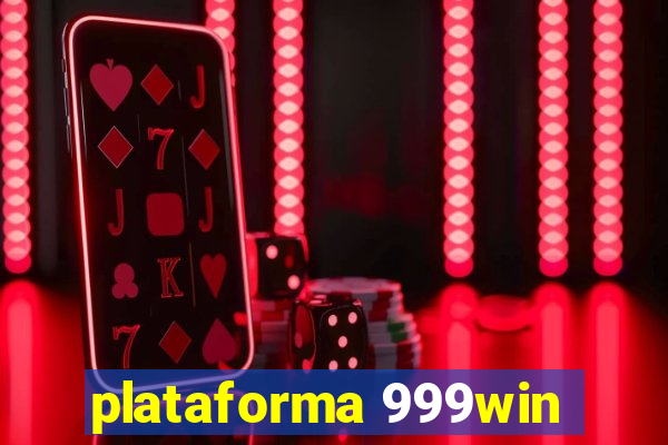 plataforma 999win