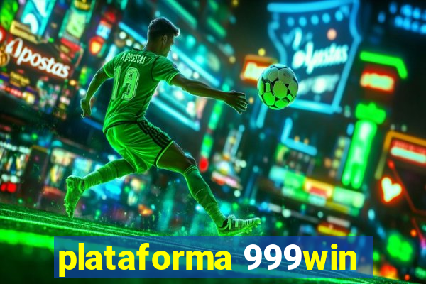 plataforma 999win