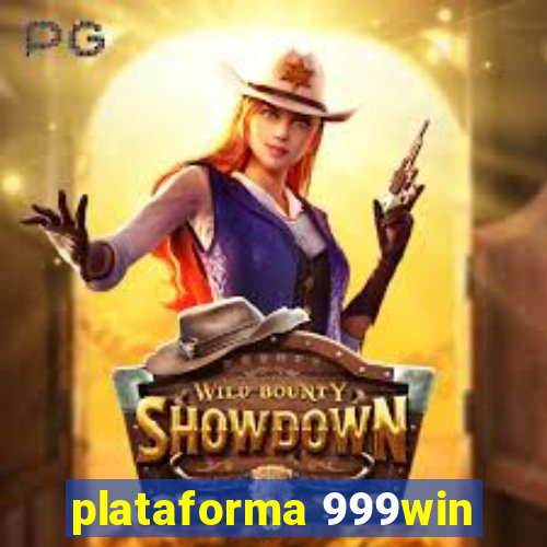 plataforma 999win