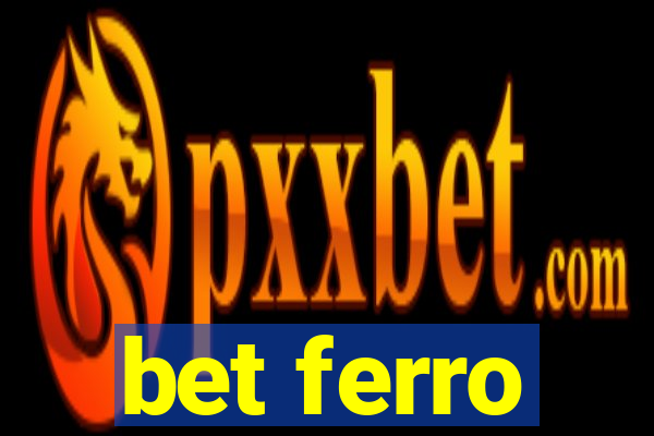 bet ferro