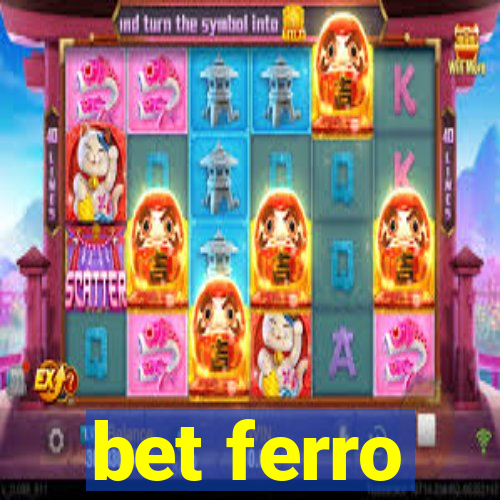 bet ferro