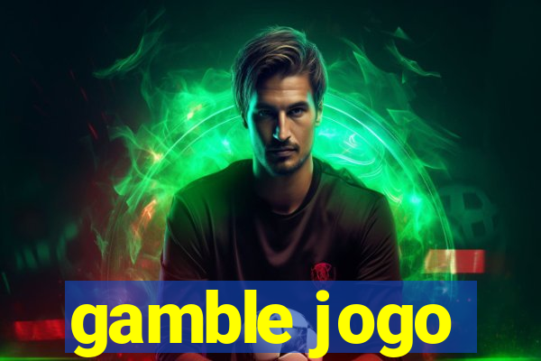 gamble jogo