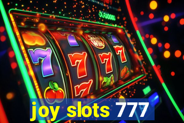 joy slots 777