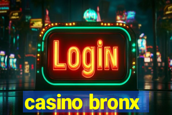 casino bronx