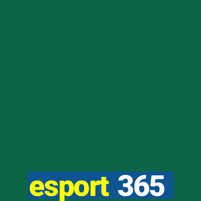 esport 365