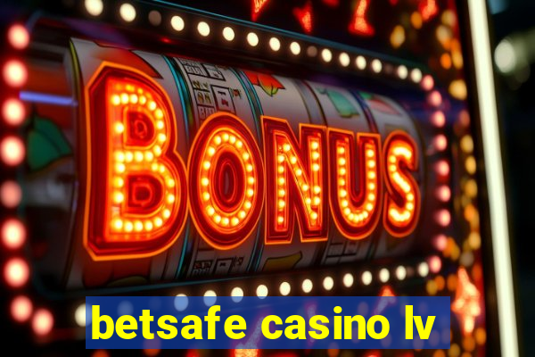 betsafe casino lv