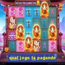 qual jogo ta pagando