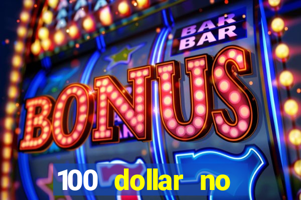 100 dollar no deposit bonus casino