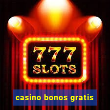 casino bonos gratis