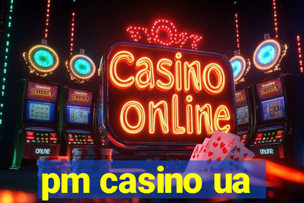 pm casino ua