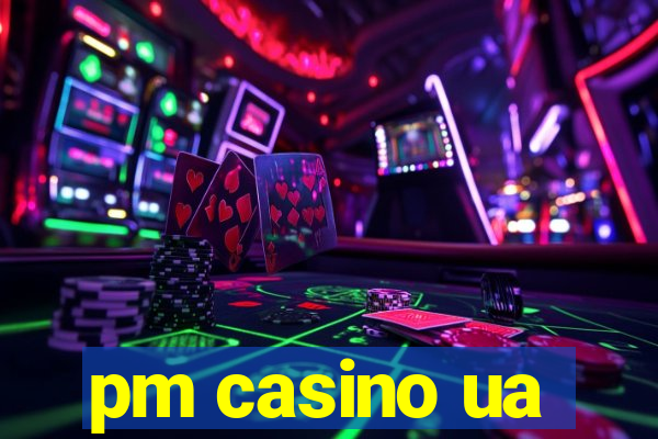 pm casino ua